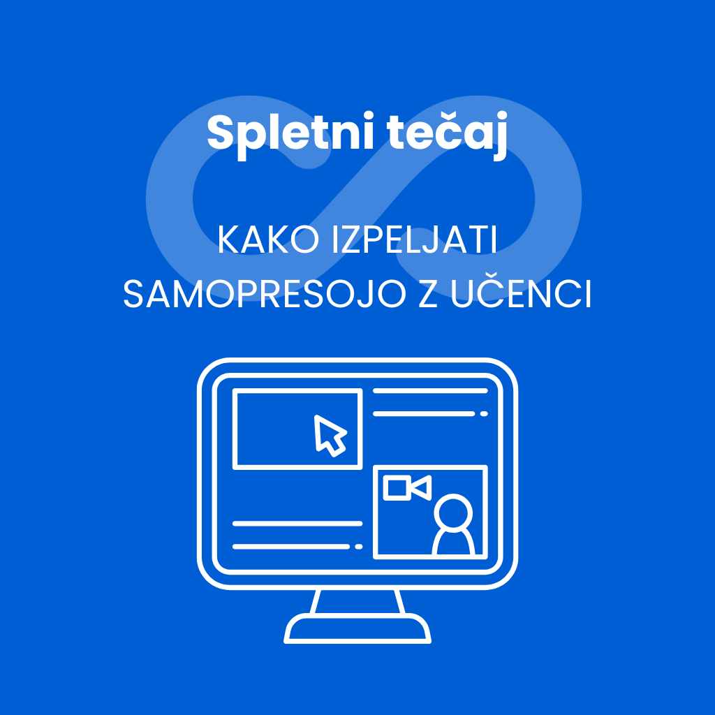 Spletni tečaj: KAKO IZPELJATI SAMOPRESOJO Z UČENCI