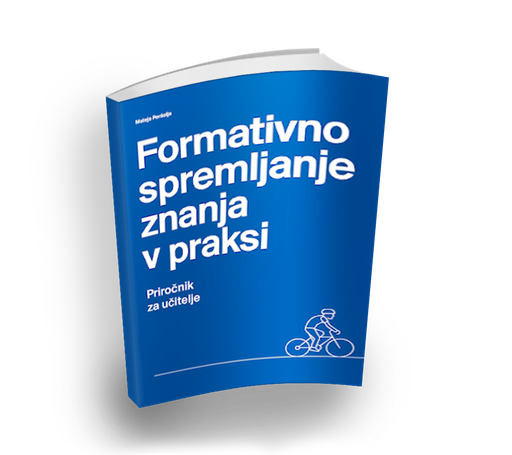 Priročnik: Formativno spremljanje znanja v praksi